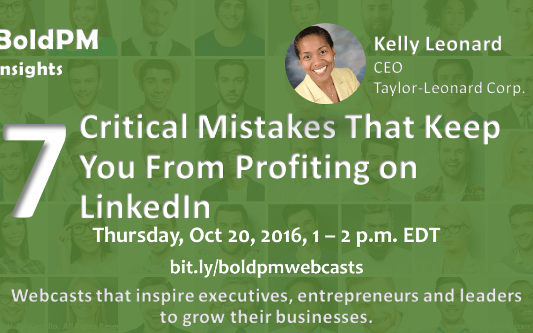 7 Critical Mistakes That Keep You From Profiting on LinkedIn [Webcast]